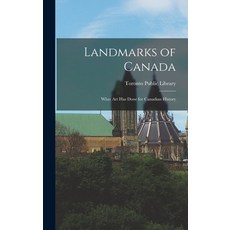 (英文圖書) Landmarks of Canada: What Art has Done for Canadian History 精裝版, Legare Street Press, 英文