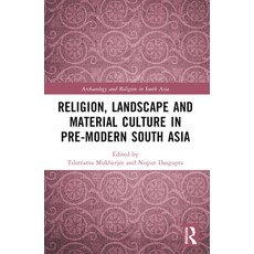 (英文圖書) Religion Landscape and Material Culture in Pre-Modern South Asia 平裝版, Routledge Chapman & Hall, 英文