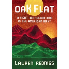 Oak Flat: A Fight for Sacred Land in the American West 精裝版, Random House, 英文
