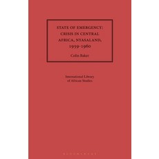 State of Emergency: Nyasaland 1959 平裝版, Bloomsbury Academic, 英文