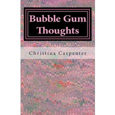 (英文圖書)Bubble Gum Thoughts: Reflections on a Girl's Life 平裝版, Createspace Independent Pub..., 英文
