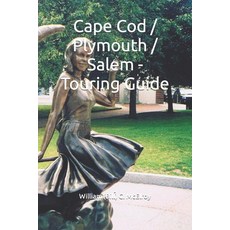 Cape Cod / Plymouth / Salem - Touring Guide 平裝版, Independently Published, 英文