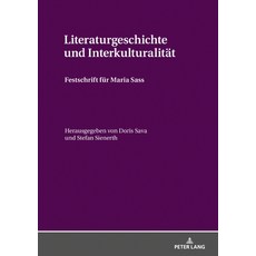 (英文圖書) Literaturgeschichte und Interkulturalitaet: Festschrift fuer Maria Sass 精裝版, Peter Lang Gmbh, Internatio..., 英文