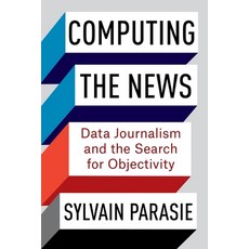 (英文圖書) Computing the News: Data Journalism and the Search for Objectivity 精裝版, Columbia University Press, 英文