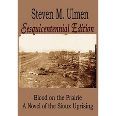 (英文圖書)Blood on the Prairie - A Novel of the Sioux Uprising Sesquicentennial Edition 精裝版, Eagle Entertainment USA, 英文