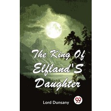 (英文圖書) The King Of Elfland'S Daughter 平裝版, Double 9 Booksllp, 英文