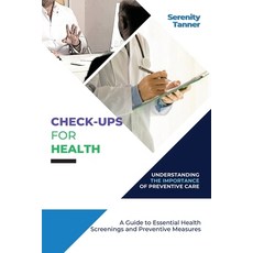 (英文圖書) Check-Ups for Health-Understanding the Importance of Preventive Care: A Guide to Essential He... 平裝版, PN Books, 英文