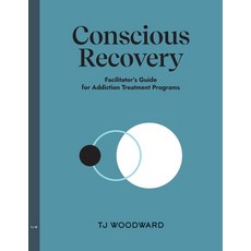 (英文圖書) The Conscious Recovery Method: Addiction Treatment Facilitator's Manual 平裝版, Independently Published, 英文