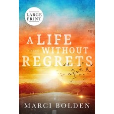 A Life Without Regrets (LARGE PRINT) 平裝版, Pink Sand Press, 英文