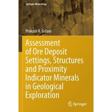 (英文圖書) Assessment of Ore Deposit Settings Structures and Proximity Indicator Minerals in Geological... 平裝版, Springer, 英文