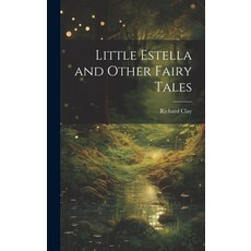 (英文圖書)Little Estella and Other Fairy Tales 精裝版, Legare Street Press, 英文