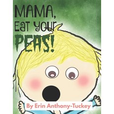 (英文圖書)Mama Eat Your Peas! 平裝版, Independently Published, 英文