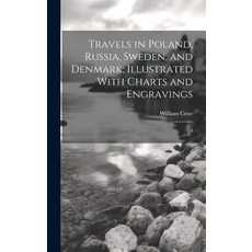 (英文圖書) Travels in Poland Russia Sweden and Denmark; Illustrated With Charts and Engravings: 4 精裝版, Legare Street Press, 英文