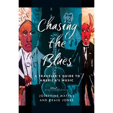 Chasing the Blues: A Traveler's Guide to America's Music 平裝版, Backbeat Books, 英文