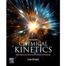 Chemical Kinetics: From Molecular Structure to Chemical Reactivity 平裝版, Elsevier, 英文