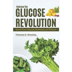 (英文圖書) Embrace the Glucose Revolution: Ignite Your Health Happiness and Vitality 平裝版, Independently Published, 英文