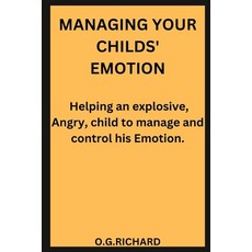(英文圖書) Managing Your Childs' Emotion 平裝版, Independently Published, 英文