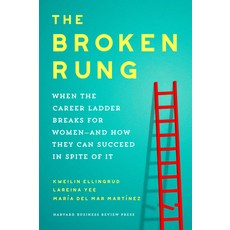 (英文圖書) The Broken Rung: When the Career Ladder Breaks for Women--And How They Can Succ... 精裝版, Harvard Business Review Press, 英文