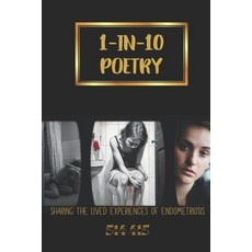 (英文圖書) 1-In-10 Poetry: sharing the lived experiences of endometriosis 平裝版, Satirev Publishing, 英文