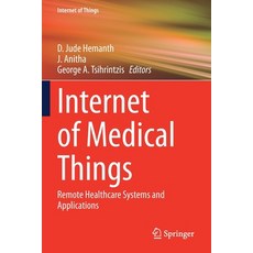 (英文圖書) Internet of Medical Things: Remote Healthcare Systems and Applications 平裝版, Springer, 英文