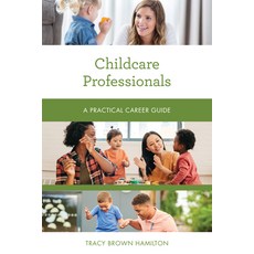 (英文圖書) Childcare Professionals: A Practical Career Guide 平裝版, Rowman & Littlefield Publis..., 英文