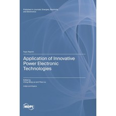 (英文圖書) Application of Innovative Power Electronic Technologies 精裝版, Mdpi AG, 英文