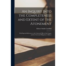 (英文圖書) An Inquiry Into the Completeness and Extent of the Atonement: With Especial Reference to the ... 平裝版, Legare Street Press, 英文