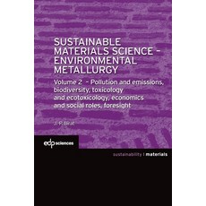 (英文圖書) Sustainable Materials Science - Environmental Metallurgy: Volume 2 - Pollution and emissions ... 平裝版, EDP Sciences, 英文