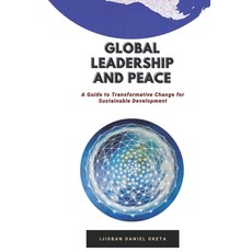 (英文圖書) Global Leadership and Peace: A Guide to Transformative Change for Sustainable Development 平裝版, Independently Published, 英文