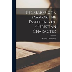 (英文圖書) The Marks of a Man or The Essentials of Christian Character 平裝版, Legare Street Press, 英文