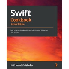 Swift Cookbook.: Over 60 proven recipes for developing better iOS applications with Swift 5.3 平裝版, Packt Publishing, 英文