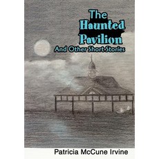 (英文圖書)The Haunted Pavilion: And Other Short Stories 精裝版, iUniverse, 英文
