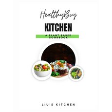 (英文圖書) Healthyboy Kitchen: Plant based cookbook for beginners 平裝版, Independently Published, 英文