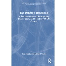 (英文圖書) The Dancer's Handbook: A Practical Guide to Reimagining Dance Body and Societ... 精裝版, Routledge, 英文