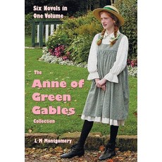 (英文圖書) The Anne of Green Gables Collection: Six complete and unabridged Novels in one volume: Anne o... 平裝版, Benediction Classics, 英文