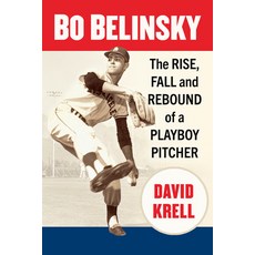 (英文圖書) Bo Belinsky: The Rise Fall and Rebound of a Playboy Pitcher 平裝版, McFarland & Company, 英文