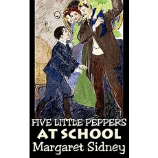 (英文圖書)Five Little Peppers at School by Margaret Sidney Fiction Family Action & Adve... 精裝版, Aegypan, 英文