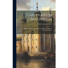 (英文圖書) Cartularium Saxonicum: A Collection of Charters Relating to Anglo-Saxon History Volume 2 pa... 精裝版, Legare Street Press, 英文
