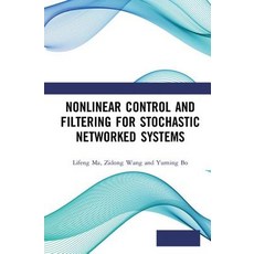Nonlinear Control and Filtering for Stochastic Networked Systems 精裝版, CRC Press, 英文