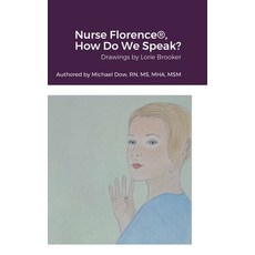 (英文圖書) Nurse Florence(R) How Do We Speak? 精裝版, Lulu.com, 英文