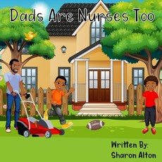 (英文圖書)Dads Are Nurses Too 平裝版, Independently Published, 英文