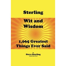 (英文圖書) Sterling Wit and Wisdom 1 065 Greatest Things Ever Said 平裝版, Slc Publishing, 英文