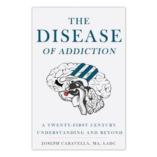 The Disease of Addiction: A Twenty-First Century Understanding and Beyond 平裝版, Disease of Addiction (Book), 英文