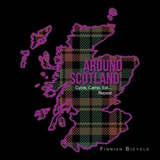 (英文圖書) Around Scotland: Cycle Camp Eat... Repeat 平裝版, Partridge Publishing India, 英文