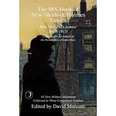 (英文圖書) The MX Book of New Sherlock Holmes Stories Part XLV: 2024 Annual 1898-1917 平裝版, MX Publishing, 英文