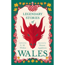 (英文圖書) Legendary Stories of Wales - Illustrated by Honor C. Appleton 平裝版, Pook Press, 英文
