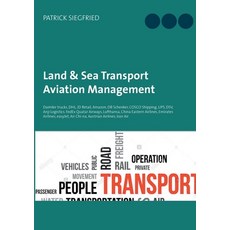 (英文圖書) Land & Sea Transport Aviation Management: Daimler trucks DHL JD Retail Amazon DB Schenker... 平裝版, Books on Demand, 英文
