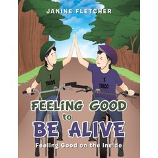 (英文圖書)Feeling Good to Be Alive: Feeling Good on the Inside 平裝版, Xlibris Au, 英文