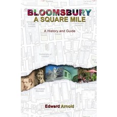 Bloomsbury - A Square Mile: A History and Guide 平裝版, Grosvenor House Publishing Limited, 英文
