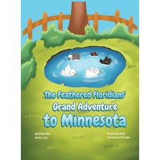 (英文圖書)The Feathered Floridians' Grand Adventure to Minnesota 精裝版, Feathered Floridian Publishing, 英文